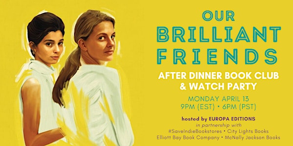 OUR BRILLIANT FRIENDS・After Dinner Book Club & Watch Party