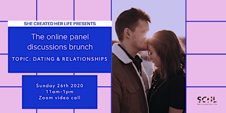 SHE CREATED HER LIFE  PRESENTS  THE ONLINE BRUNCH ON DATING & RELATIONSHIPS primary image