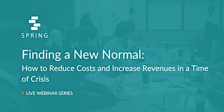 Imagem principal do evento Finding a New Normal: How to Reduce Costs and Increase Revenues in a Crisis