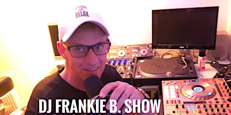 Hauptbild für DJ  frankie b. Show LIVE!