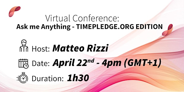 TimePledge Virtual Conference #2 - "Ask me Anything" with Matteo Rizzi