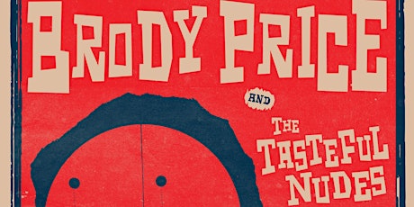 POSTPONED: Brody Price & The Tasteful Nudes • Mark Lanky • Austin Waymire primary image