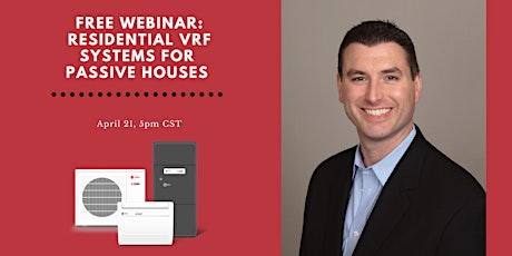 Free Webinar: Residential VRF Systems for Passive Houses with Mike Schaefer primary image