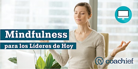 Imagen principal de Mindfulness para los Líderes de HOY