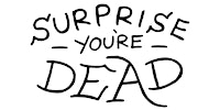 Surprise+You%27re+Dead+Music