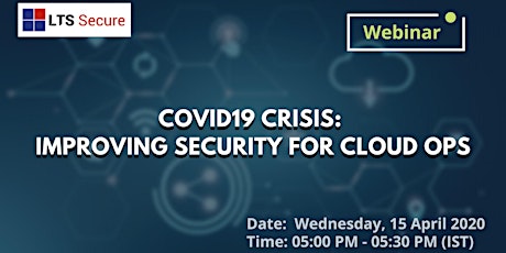 COVID19 Crisis: Improving Security for Cloud Ops primary image