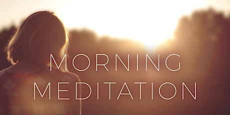 Weekly Morning Meditation Sessions Tues & Thurs