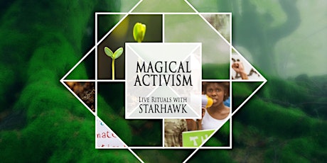 Magical Activism: Digital Ritual Series w/ Starhawk primary image