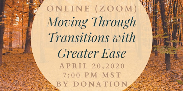 Moving Through Life's Transitions with Greater Ease