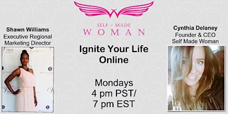 SELF MADE WOMAN Ignite Your Life with Shawn Williams primary image