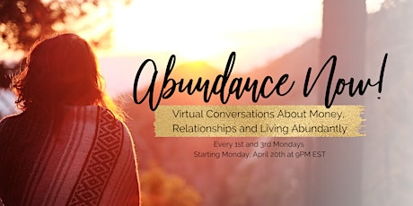 Abundance Now - Virtual Conversations About Money,  Relationships and Life primary image