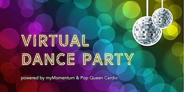Virtual Dance Party | powered by myMomentum & Pop Queen Cardio