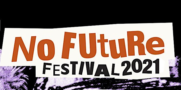 No Future Festival 2020 (Tramshed, Cardiff)