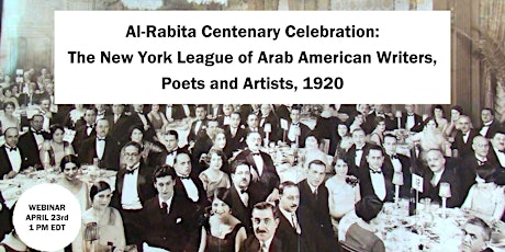 Al-Rabita Centenary: The New York League of Arab American Writers & Artists