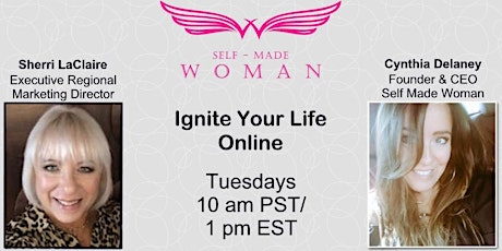 SELF MADE WOMAN Ignite Your Life with Sherri LaClaire primary image