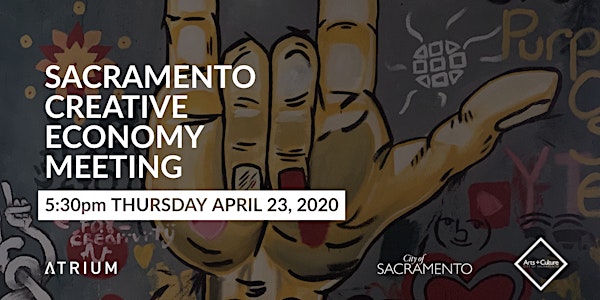 Sacramento Creative Economy Virtual Meeting - April 23