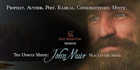 The Unruly Mystic: John Muir at The Guild Cinema Virtual Cinema primary image