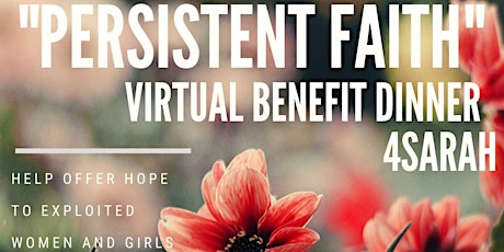 "Persistent Faith" Virtual Dinner benefiting 4Sarah, Inc  primary image