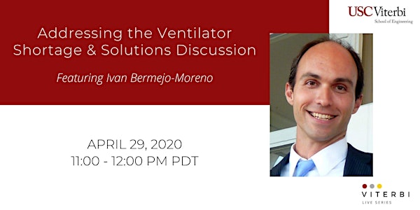 Viterbi Live: Addressing the Ventilator Shortage and Solutions Discussion