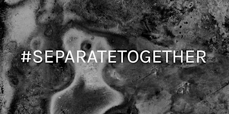 #SeparateTogether - April 29th at 12pm CST primary image
