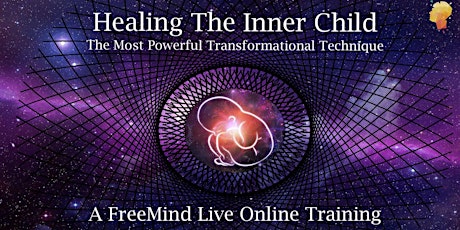 Free Inner Child Healing Masterclass & Meditation primary image