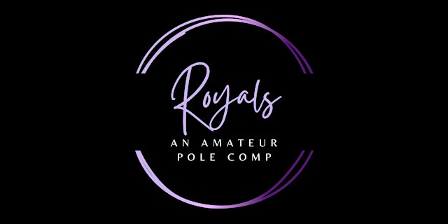 Image principale de Royals: An Amateur Pole Competition 2026
