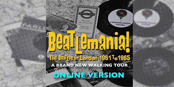 Beatlemania! THE Virtual Tour Of Beatles London 1961-1965
