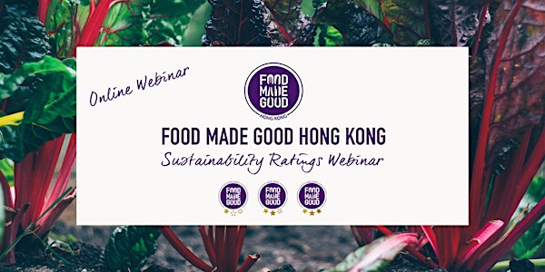 Food Made Good HK Sustainability Ratings Webinar