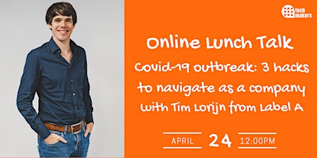 Online Lunch Talk - Covid-19 outbreak: 3 hacks to navigate as a company