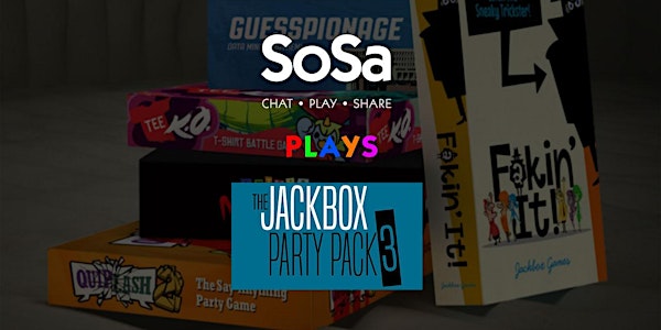 SoSa Plays - Jack Box Party! (3/4/5/6)