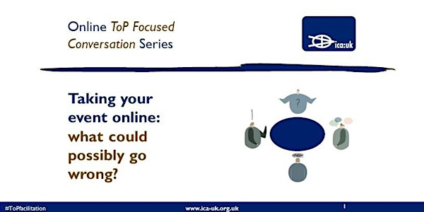 Free facilitation webinar - Taking your event online: what could possibly g...