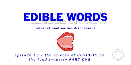 Edible Words - Episode13/The effects of COVID-19 on the food industry PART1 primary image