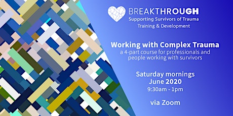 Breakthrough ONLINE Training - Working with Complex Trauma primary image