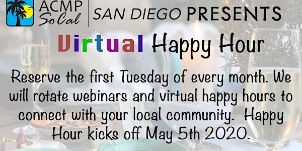 ACMP San Diego First Tuesdays Virtual Happy Hour