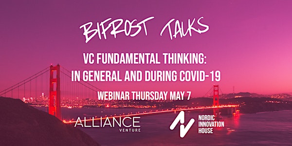 Bifrost Talks  - VC Fundamental Thinking: In General and During COVID-19