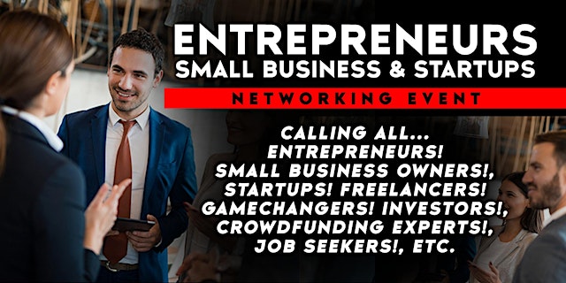 Entrepreneurs, Small Business & Startups Networking Event In Los Angeles primary image
