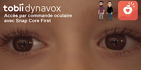 Image principale de Accès par commande oculaire avec Snap Core First