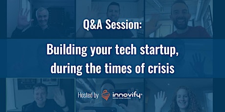 Q&A Session: Building your tech startup, during the times of crisis  primary image