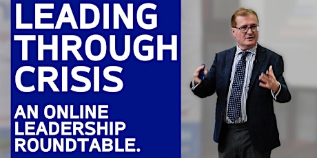 Leading Through Crisis Leadership Roundtable primary image