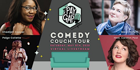 Pay Gap Comedy Couch Tour, Sat. May 9th @ 7pm primary image