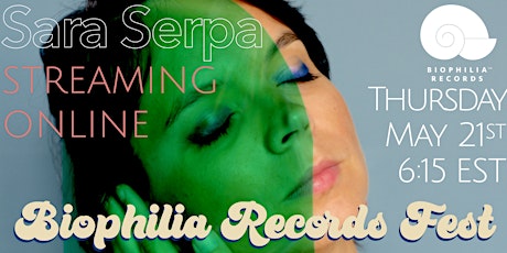 Biophilia Records Festival: Sara Serpa Thursday, May 21, 2020