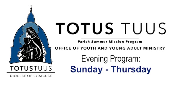 Totus Tuus ~ St. Elizabeth Ann Seton ~ Evening Program