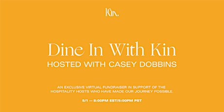 Dine In With Kin - A Virtual Dinner Series