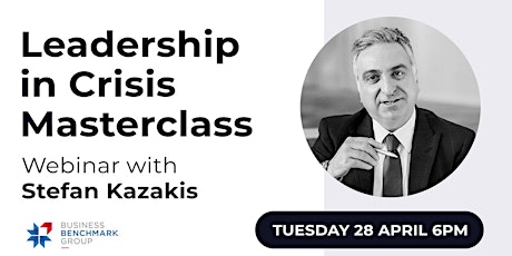 Leadership in Crisis Masterclass Webinar  with Stefan Kazakis primary image