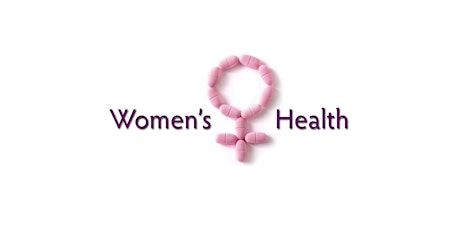 WOMEN’S REPRODUCTIVE HEALTH SEMINAR - Virtual primary image