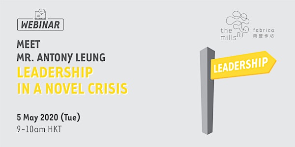 Meet Mr. Antony Leung: Leadership In A Novel Crisis