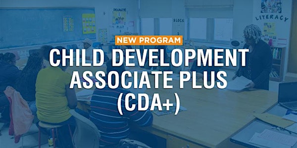 Info Session: Child Development Associate Plus Program