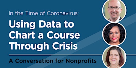 In the Time of Coronavirus: Using Data to Chart a Course Through Crisis primary image