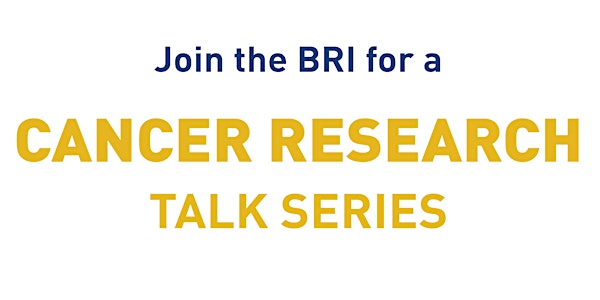 Cancer Research Talk Series