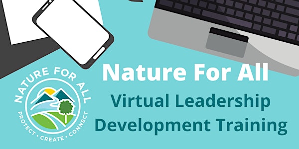 Nature For All - Virtual Leadership Development Training - Alhambra/San Gab...